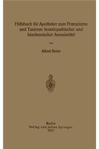 Hilfsbuch Für Apotheker Zum Potenzieren Und Taxieren Homöopathischer Und Biochemischer Arzneimittel