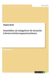 Immobilien als Anlageform für deutsche Lebensversicherungsunternehmen