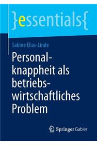 Personalknappheit ALS Betriebswirtschaftliches Problem