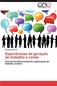 Experiencias de Geracao de Trabalho E Renda