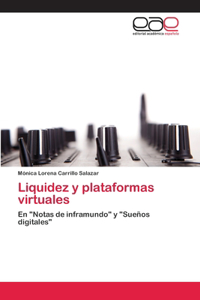 Liquidez y plataformas virtuales