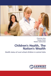 Children's Health, The Nation's Wealth