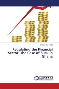 Regulating the Financial Sector