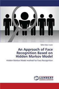 Approach of Face Recognition Based on Hidden Markov Model
