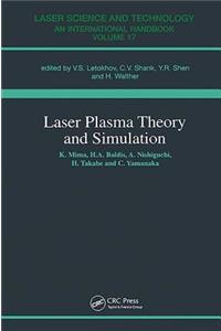 Laser Plasma Theory and Simulation