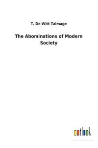 Abominations of Modern Society