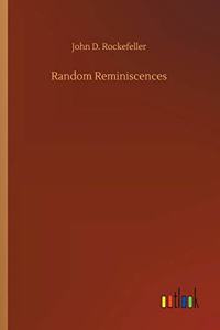 Random Reminiscences