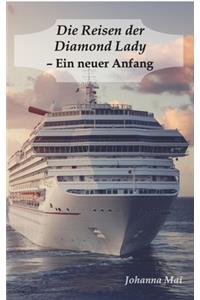 Reisen der Diamond Lady - Ein neuer Anfang