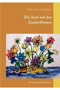 Die Insel mit den Zauberblumen