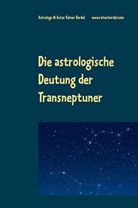 Die astrologische Deutung der Transneptuner