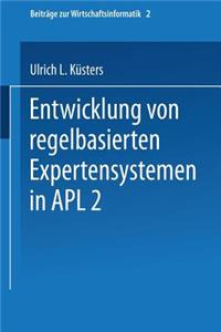 Entwicklung Von Regelbasierten Expertensystemen in Apl2
