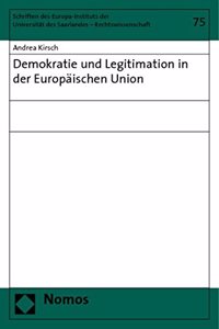 Demokratie Und Legitimation in Der Europaischen Union