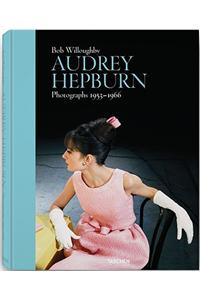Bob Willoughby: Audrey Hepburn: Photographs 1953-1966