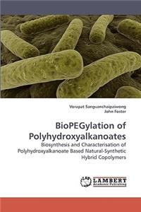 BioPEGylation of Polyhydroxyalkanoates