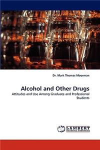 Alcohol and Other Drugs