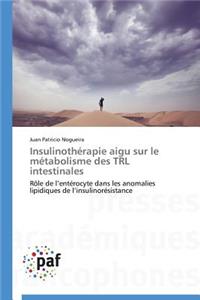 Insulinothérapie Aigu Sur Le Métabolisme Des Trl Intestinales