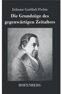 Die Grundzüge des gegenwärtigen Zeitalters