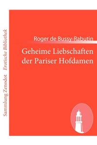 Geheime Liebschaften der Pariser Hofdamen
