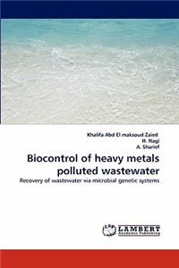 Biocontrol of heavy metals polluted wastewater