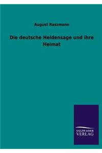 Deutsche Heldensage Und Ihre Heimat
