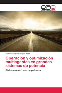 Operación y optimización multiagentes en grandes sistemas de potencia