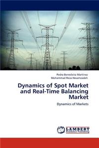 Dynamics of Spot Market and Real-Time Balancing Market