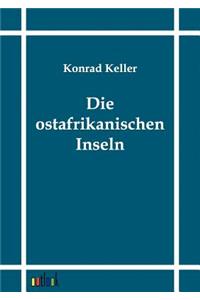 Die Ostafrikanischen Inseln