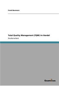 Total Quality Management (TQM) im Handel