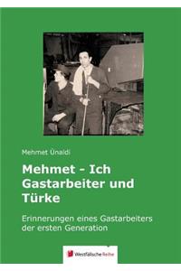 Mehmet - Ich Gastarbeiter Und Türke