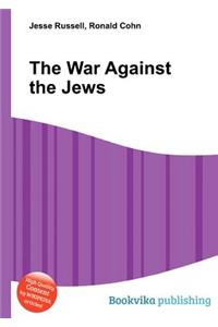 The War Against the Jews