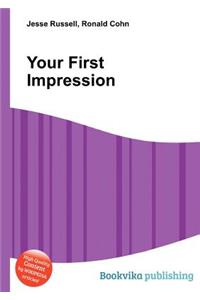 Your First Impression