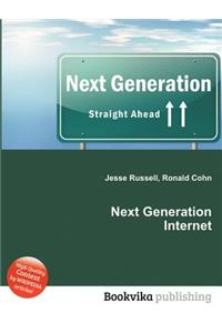 Next Generation Internet