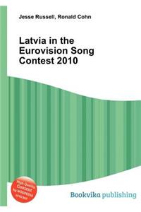 Latvia in the Eurovision Song Contest 2010