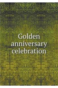 Golden Anniversary Celebration