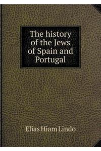 The History of the Jews of Spain and Portugal