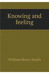 Knowing and Feeling