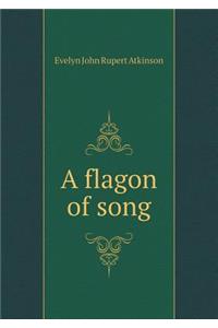 A flagon of song