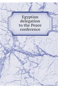 Egyptian Delegation to the Peace Conference