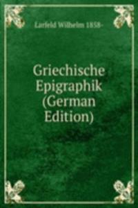 Griechische Epigraphik (German Edition)