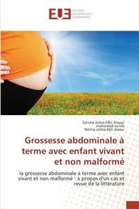 Grossesse abdominale à terme avec enfant vivant et non malformé