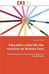 Education Culturelle Des Scolaires Au Burkina Faso