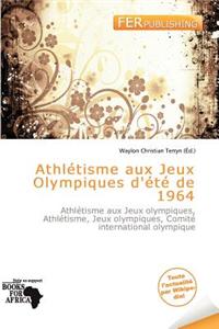 Athl Tisme Aux Jeux Olympiques D' T de 1964
