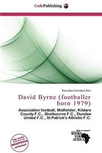 David Byrne (Footballer Born 1979)