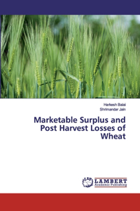 Marketable Surplus and Post Harvest Losses of Wheat