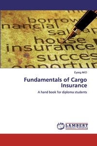 Fundamentals of Cargo Insurance