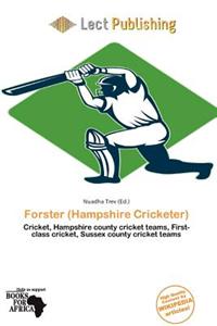 Forster (Hampshire Cricketer)