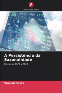 A Persistência da Sazonalidade