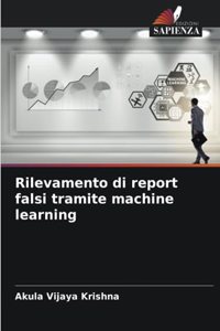 Rilevamento di report falsi tramite machine learning
