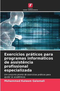Exercícios práticos para programas informáticos de assistência profissional especializada