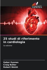 25 studi di riferimento in cardiologia